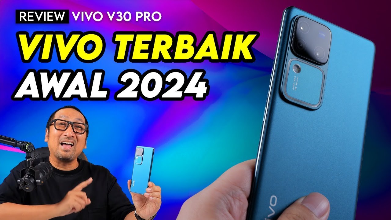 Hape vivo TERBAIK di Awal 2024! - Review vivo V30 Pro