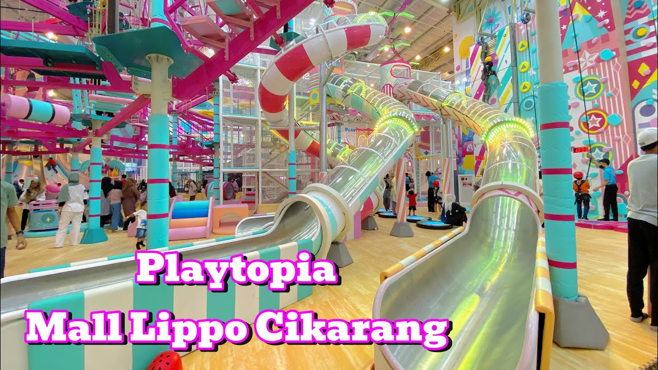 PLAYTOPIA Mall Lippo Cikarang - ADA WAHANA BARU DISINI‼️
