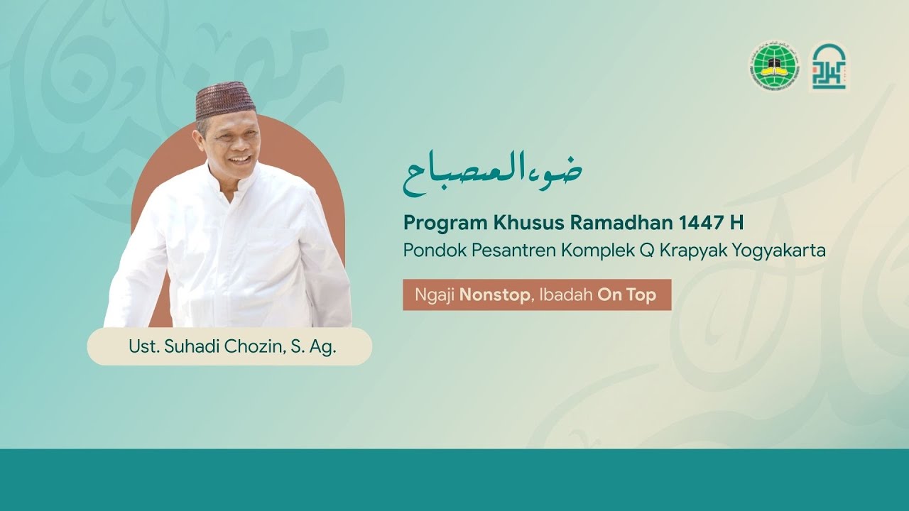 PKR 1447 H - Ngaji Kitab Dhowul Misbah Oleh Bapak Suhadi | PP. Al-Munawwir Komplek Q