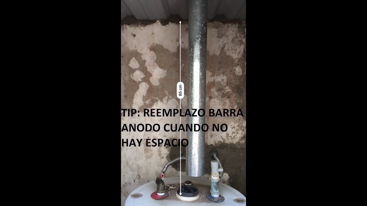 Cambiar barra de anodo termotanque cuando no hay mucho espacio tip o truco