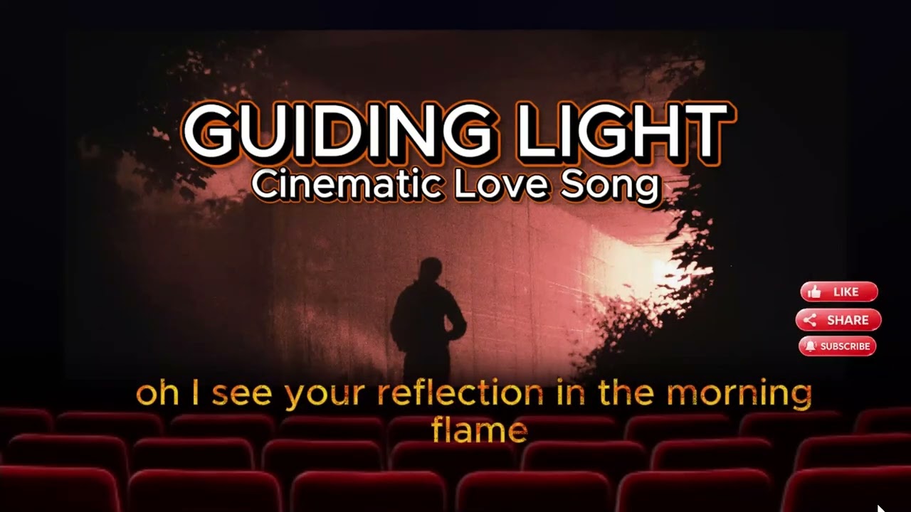 Guiding Light - Cinematic Love Song #cinematiclovesong #songlyrics #romanticsong #music