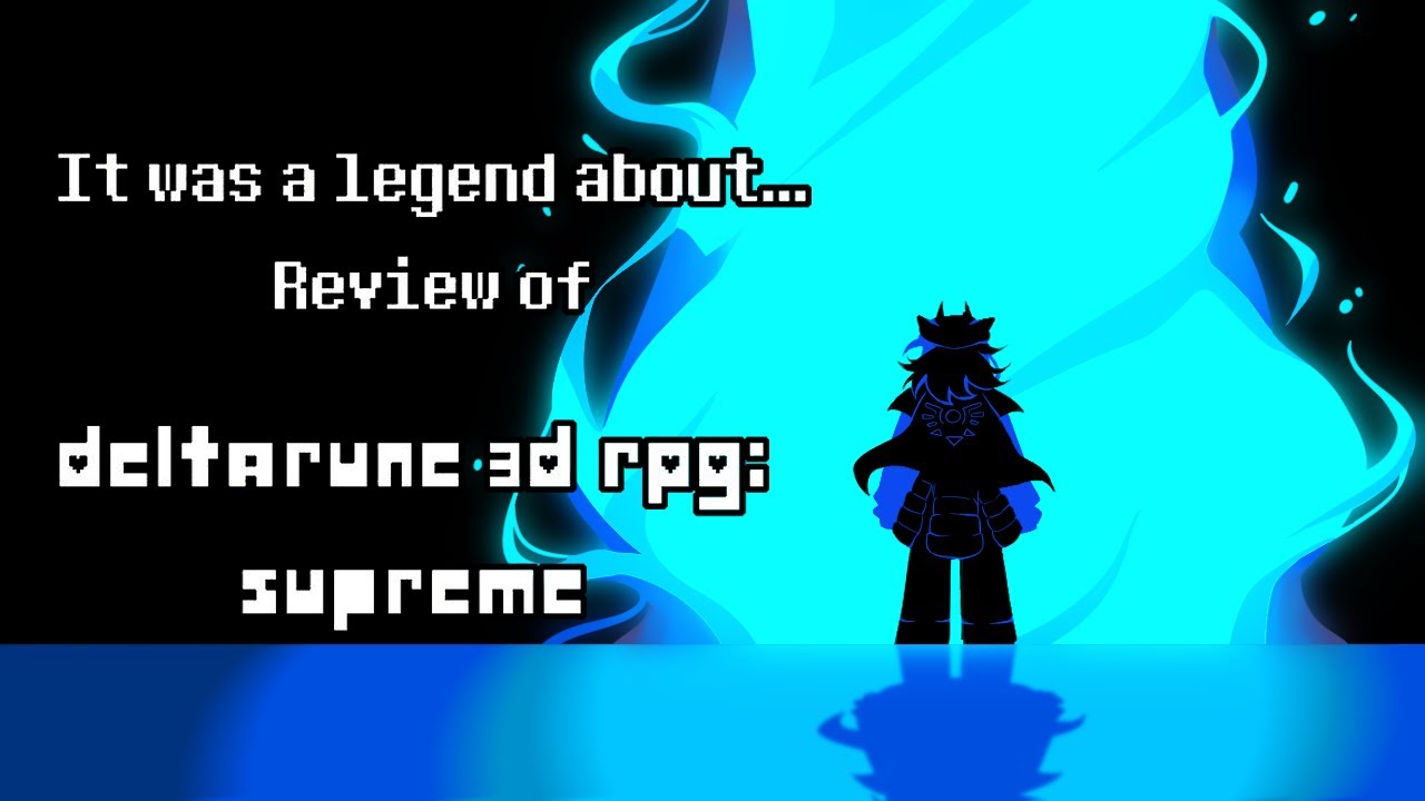 Review - Deltarune 3D RPG Supreme