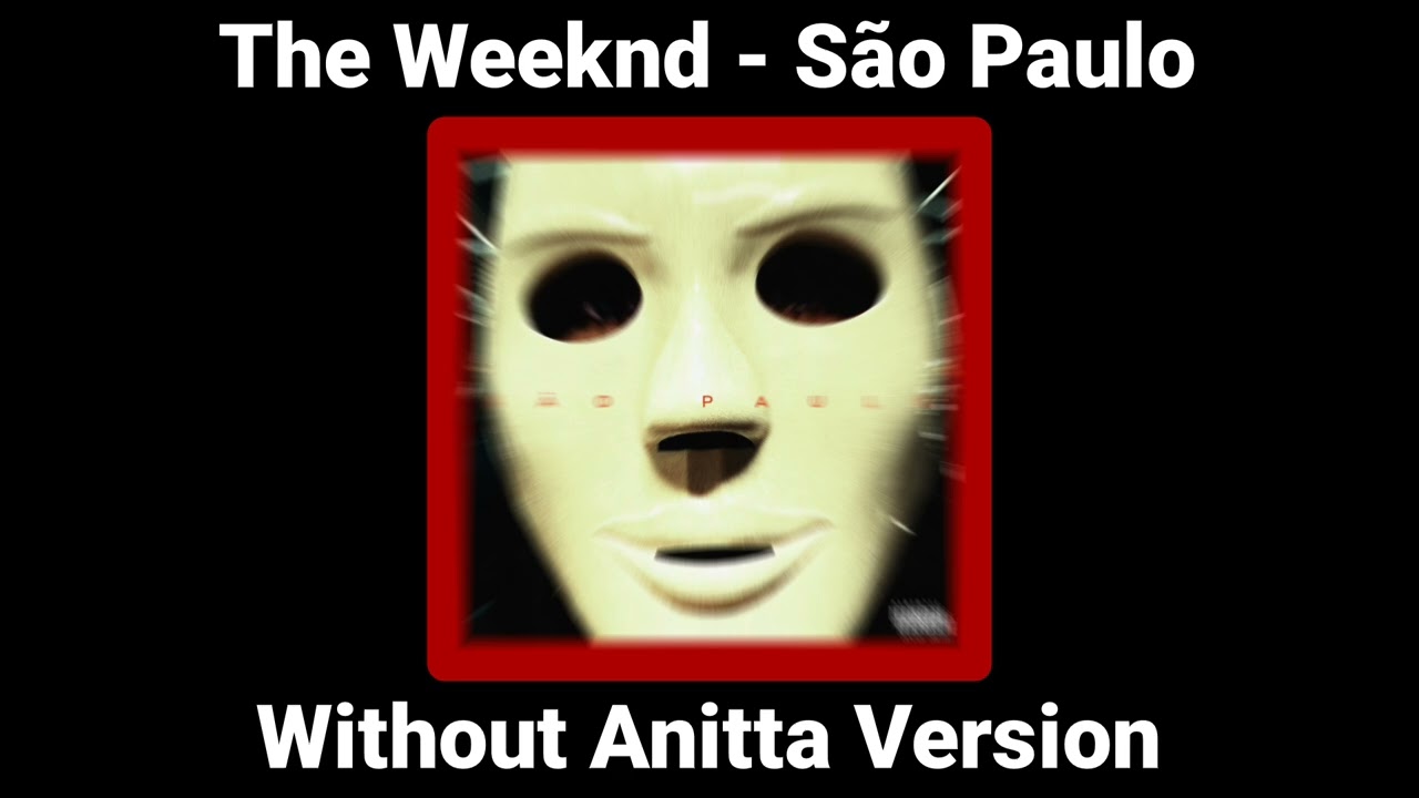 The Weeknd - São Paulo (Without Anitta Version)