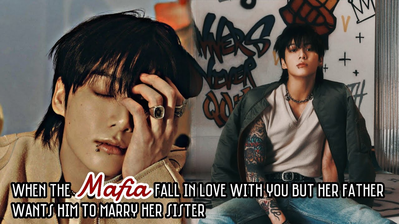 When the mafia fell in love with you but her father wants him to marry her sister ||Jungkook oneshot