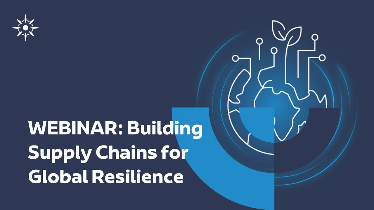 Webinar: Building supply chains for global resilience – Strategies for Ports in an Uncertain World