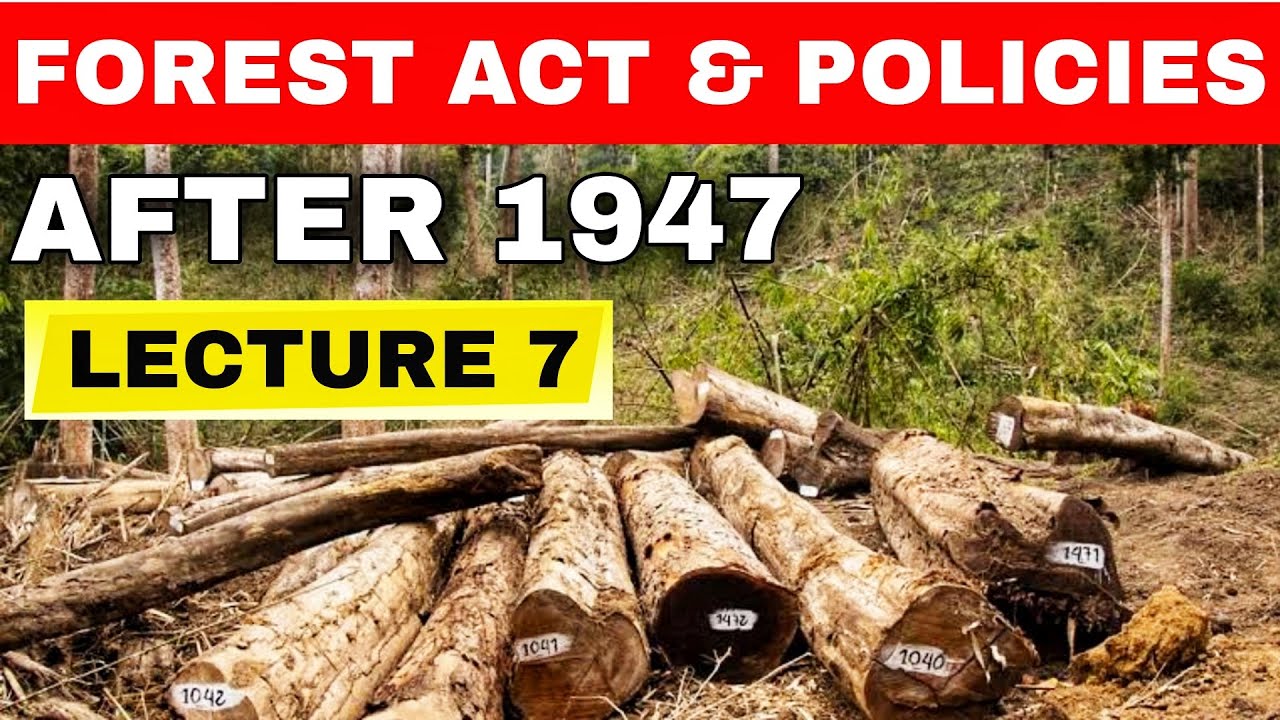 Forest Acts, Department and policies after 1947 | Indian Forest act