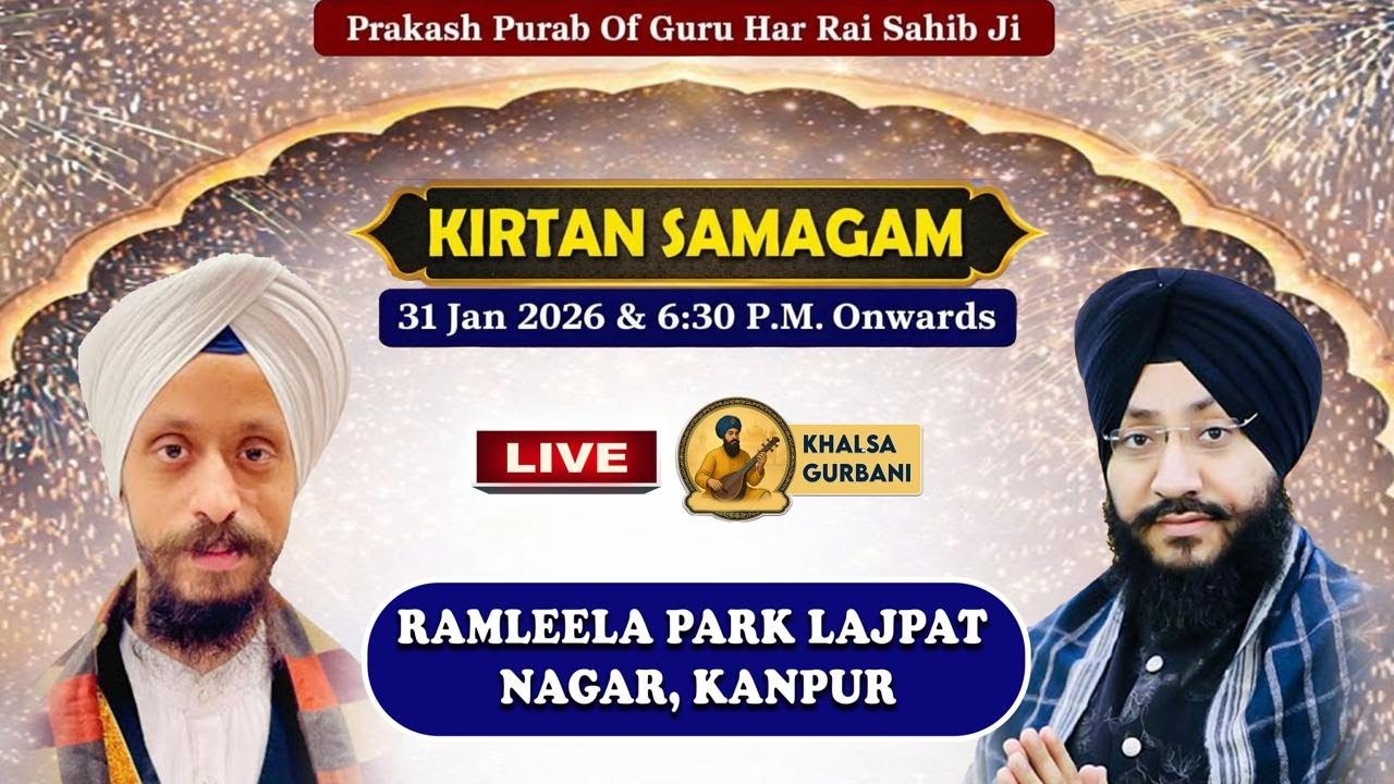 Live 🔴Prakash Purab Samagam Of Sri Guru Har Rai Sahib Ji From Ramleela Park Lajpat Nagar,Kanpur