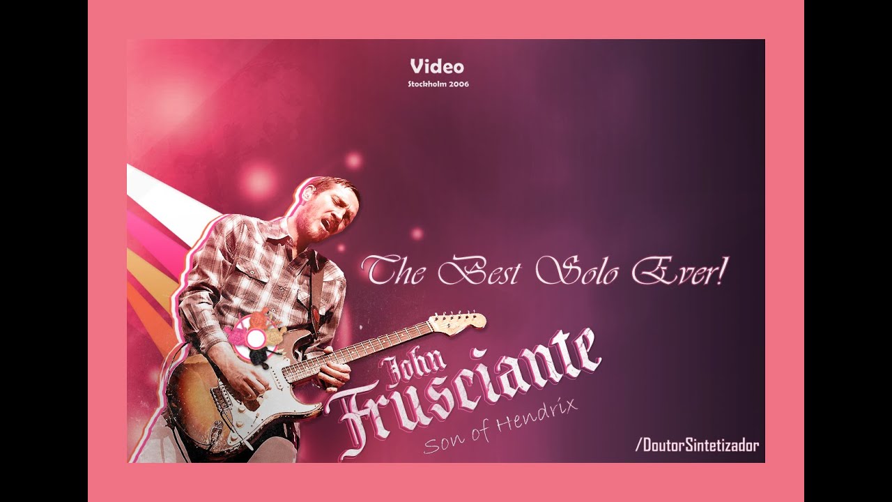 John Frusciante - The Best Solo Ever! (Son Of Hendrix)