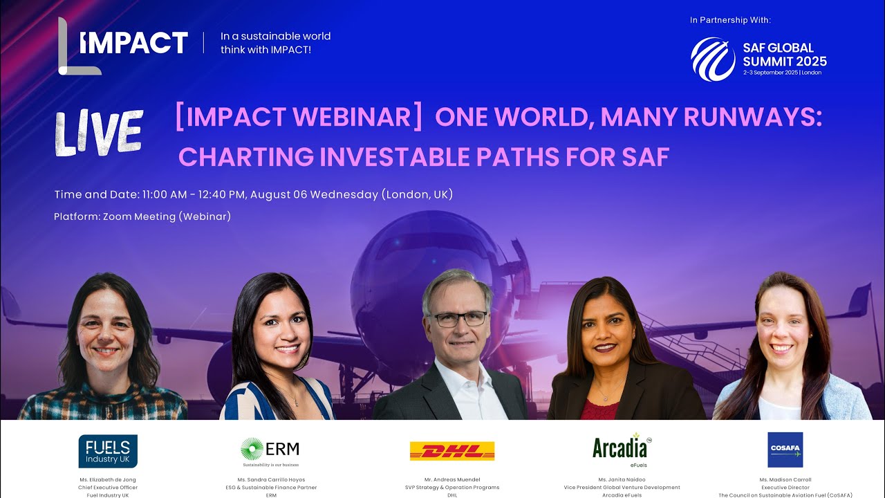 [IMPACT Webinar]: One World, Many Runways: Charting Investable Paths for SAF