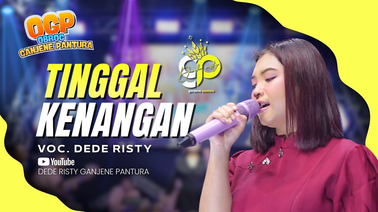 TINGGAL KENANGAN VOC. DEDE RISTY | LIVE OBROG GANJENE PANTURA (OGP)