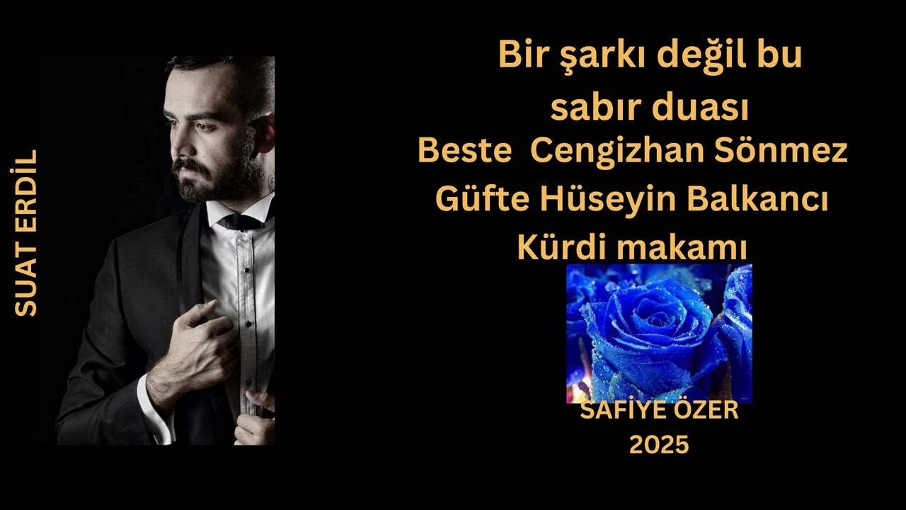 Bır şarkı değil bu sabır duası Suat Erdil