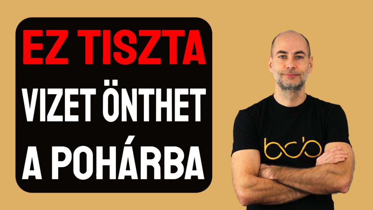 EZ TISZTA VIZET ÖNTHET A POHÁRBA [Részletek]