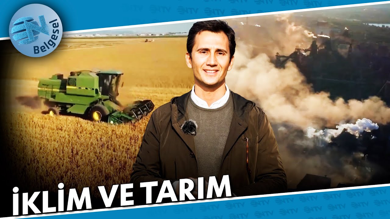 İklim ve Tarım | NTV Belgesel
