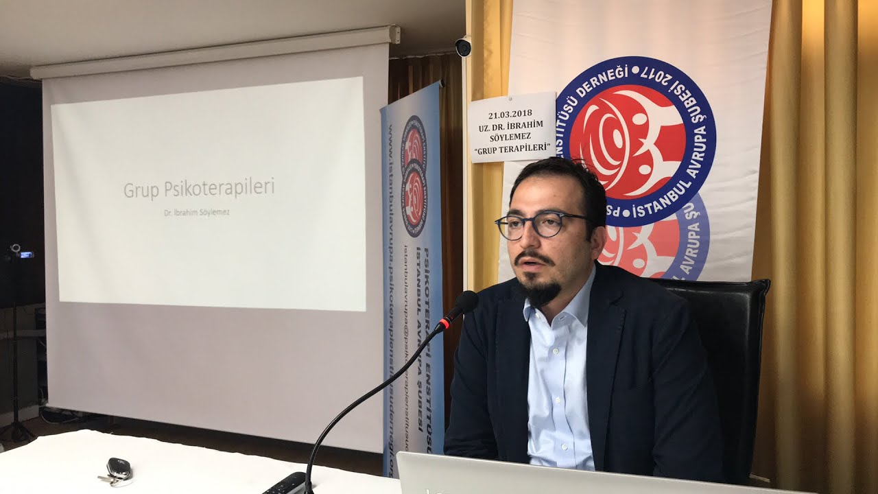 Uz. Dr. İbrahim Söylemez-“Grup Terapileri”