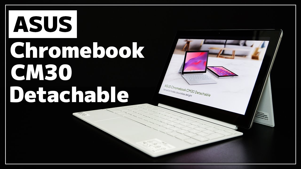 ASUS Chromebook CM30 Detachable【開封＆レビュー】着脱式キーボード＆内蔵ペン！ (CM3001DM2A)