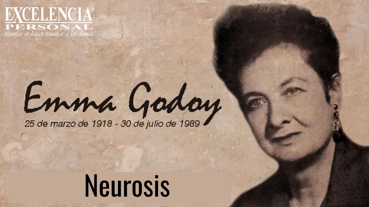 Neurosis. ¿Cómo controlar la neurosis? Emma Godoy 🎙
