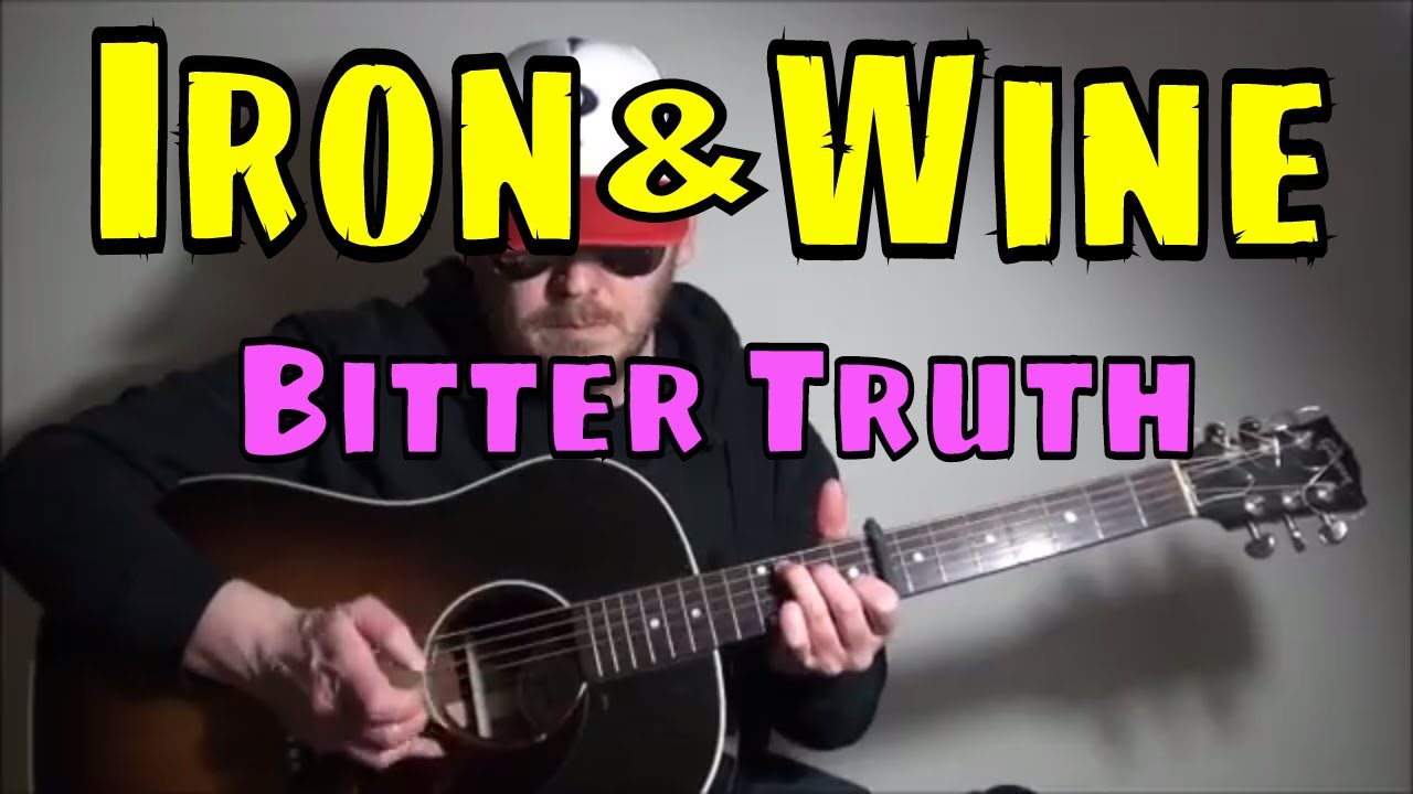 Iron & Wine - Bitter Truth - Fingerpicking Guitar Cover