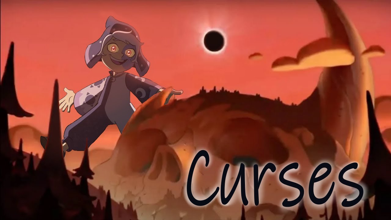 The owl house[Amv] • Curses
