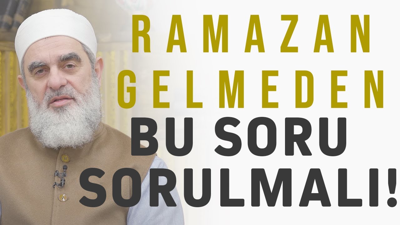 RAMAZAN GELMEDEN BU SORU SORULMALI! | Nureddin Yıldız