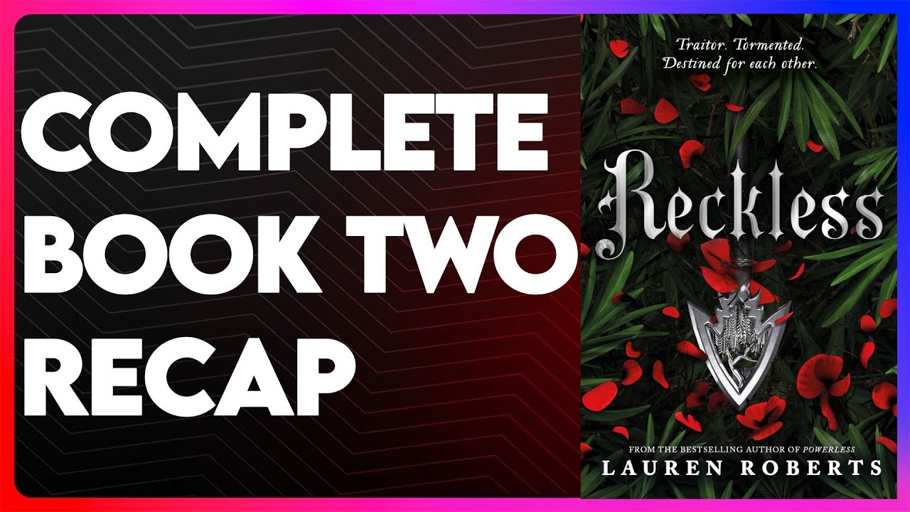 Reckless Book 2 Recap | The Power Trilogy Recap | Reckless Summary