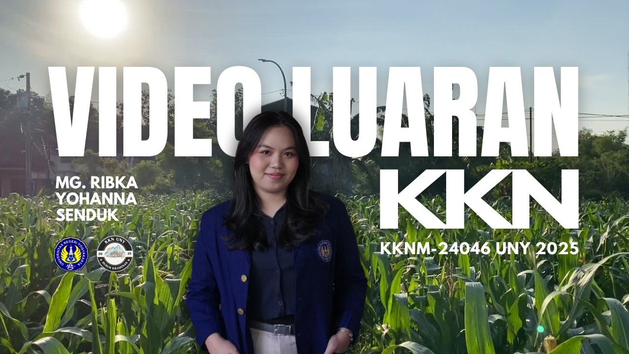 VIDEO LUARAN KKN UNY 2025 || MG. RIBKA YOHANNA SENDUK || KKNM 24046 || PADUKUHAN KRADENAN