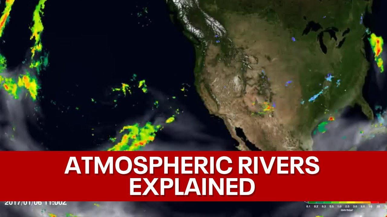 Atmospheric Rivers: What are they and how do they form? | KTVU