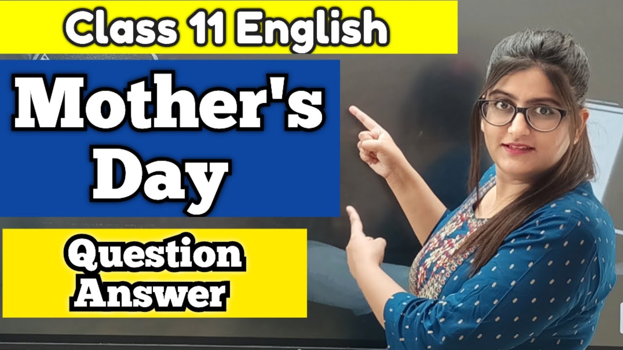 Mother's Day Class 11 Question Answer