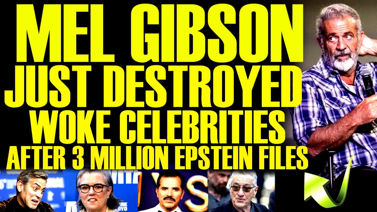 Mel Gibson LOSES IT With WOKE CELEBRITIES After 3 MILLION EPSTEIN Files Revealed To The Country!