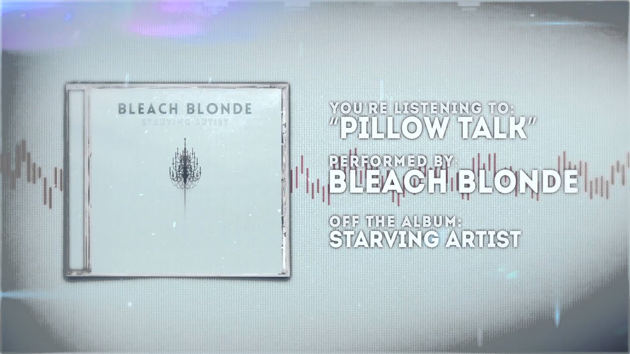 Bleach Blonde - Pillow Talk