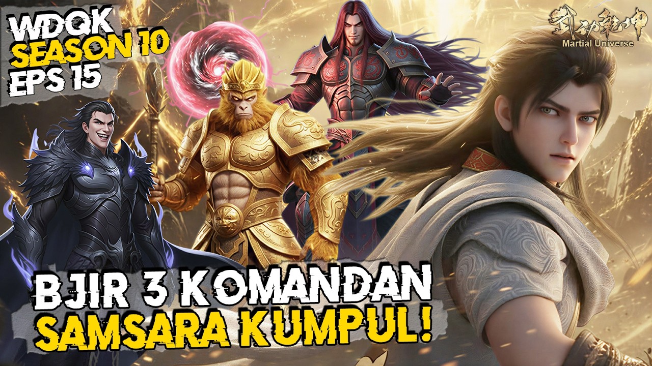 Lin Dong Ketemu 3 Komandan Terkuat Wilayah Binatang Buas! 🔥Wu Dong Qian Kun Season 7 - S10