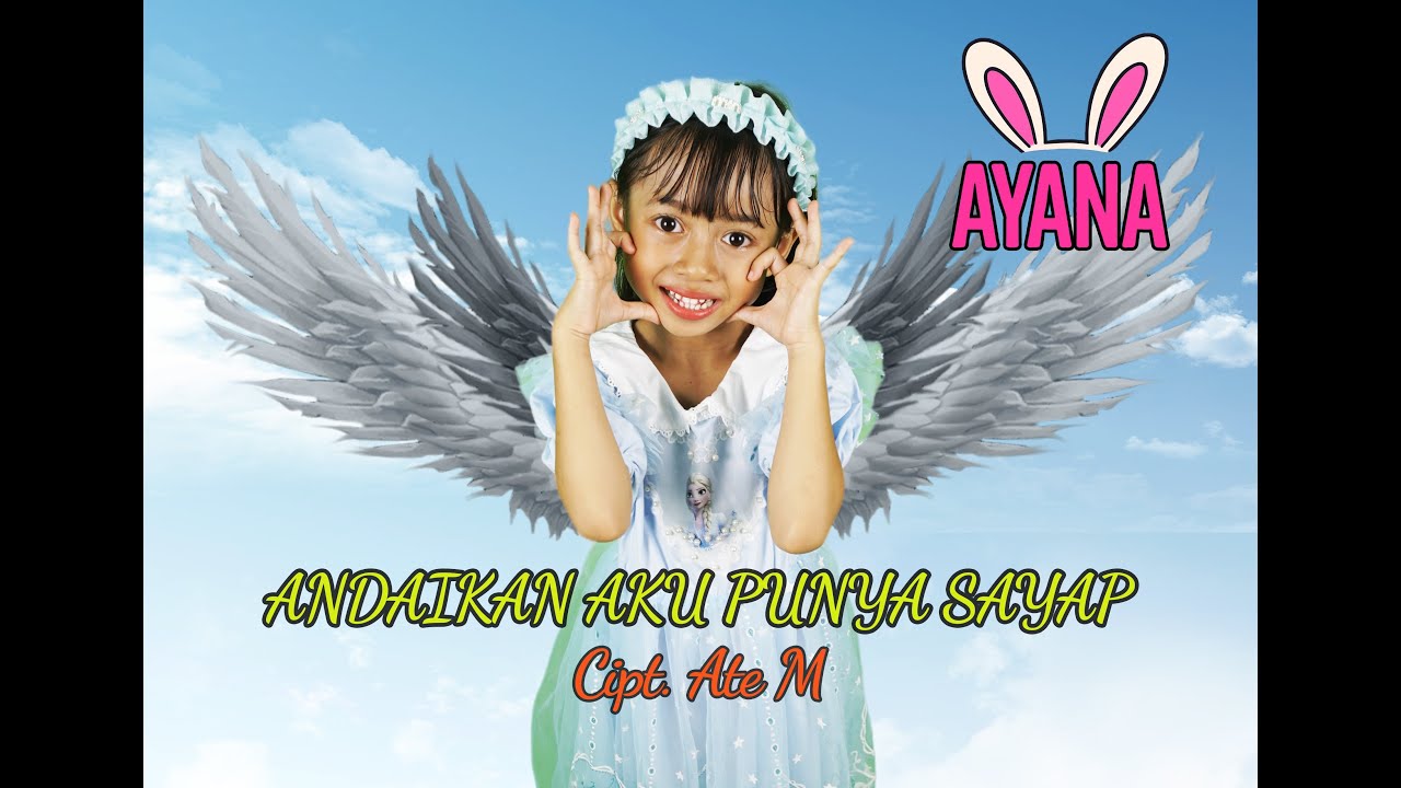 Andaikan Aku Punya Sayap - Ayana