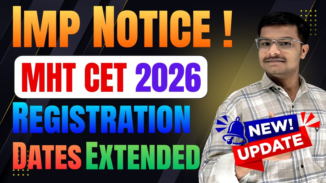 MHT CET 2026 Registration Dates Extended | Latest Update From Cet Cell | Cet Application Last Date