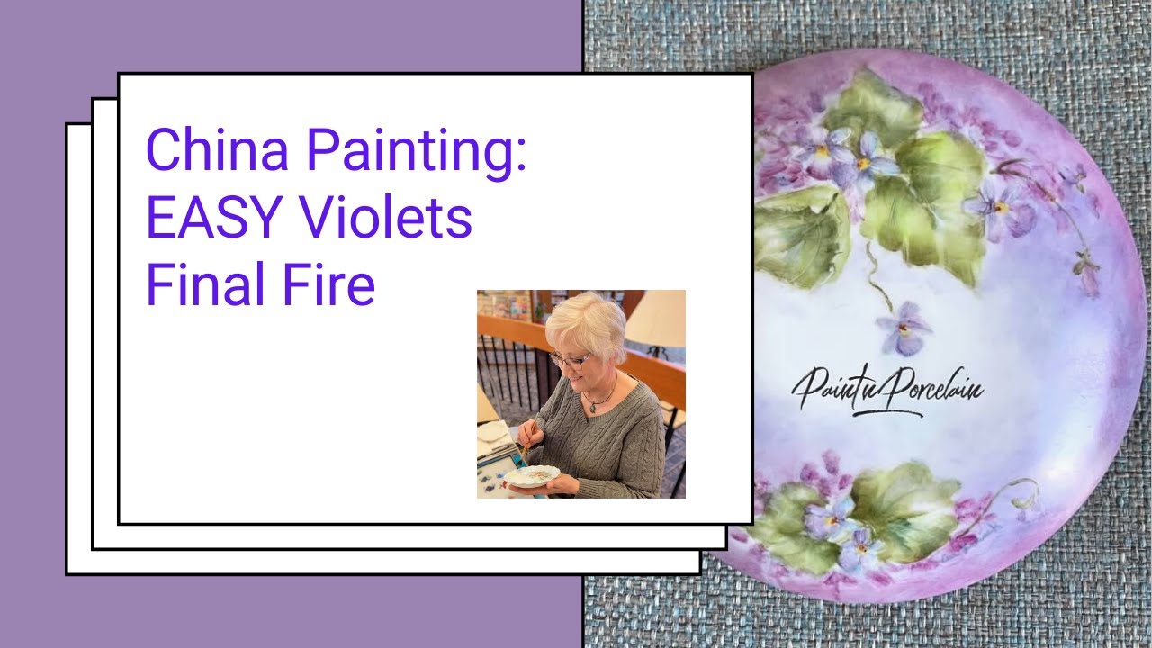 Porcelain Painting:   EASY Violets Final Fire