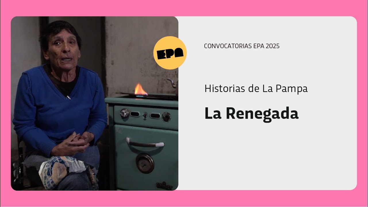 HISTORIAS DE LA PAMPA | Programa 1 | La Renegada