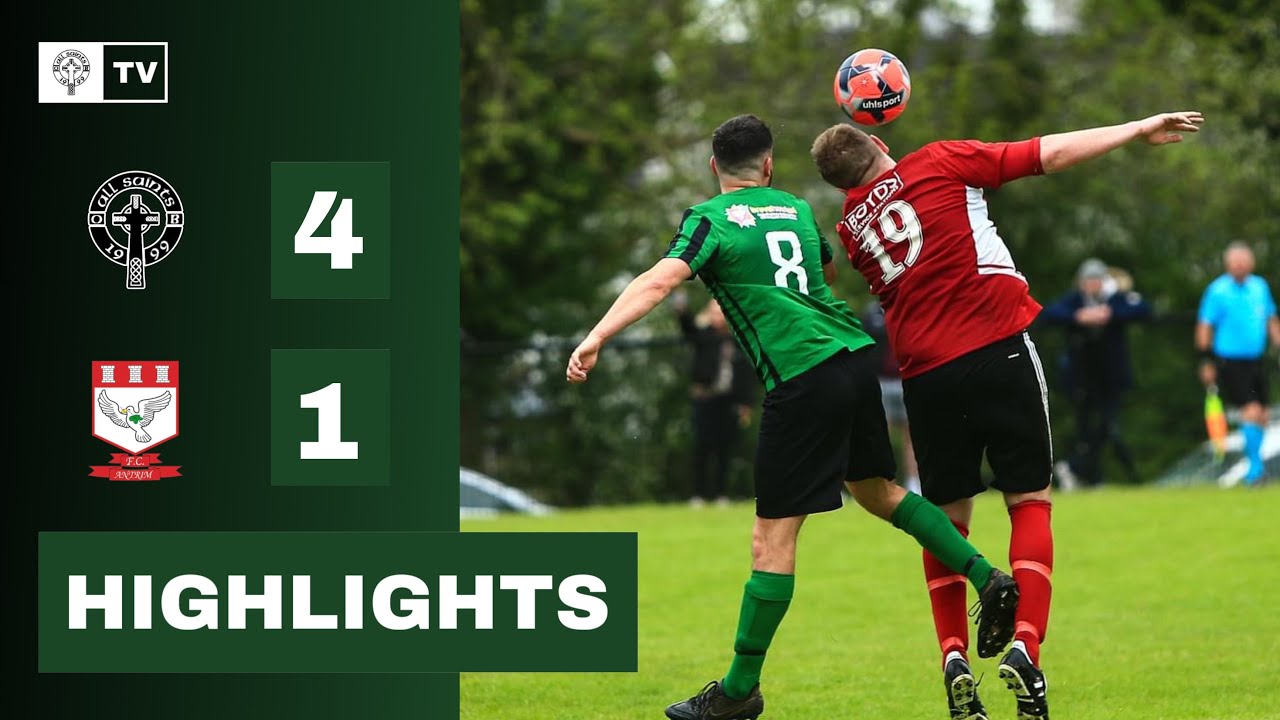 HIGHLIGHTS | All Saints VS FC Antrim