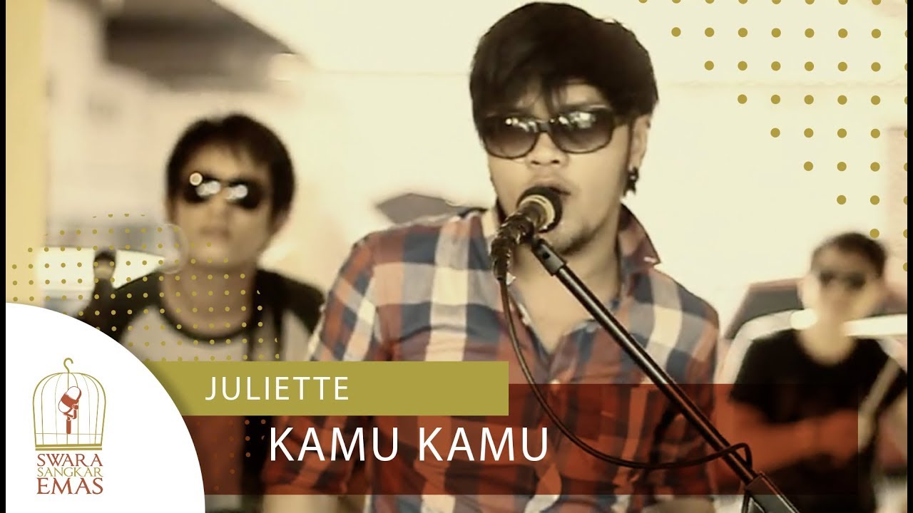 Juliette - Kamu Kamu | Official Video