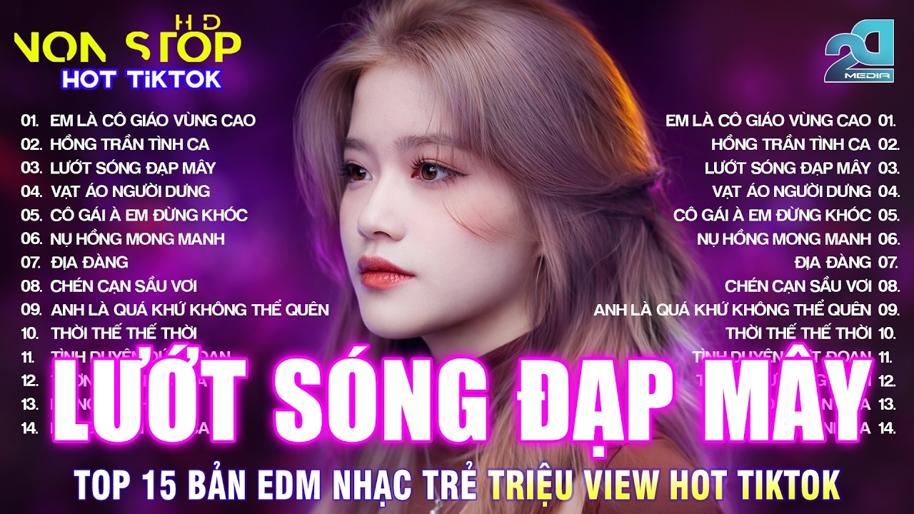 LƯỚT SÓNG ĐẠP MÂY REMIX |BXH Nhạc Trẻ EDM Hot Trend TRIỆU VIEW♫Top 15 Bản EDM TikTok Cực Hot TikTok