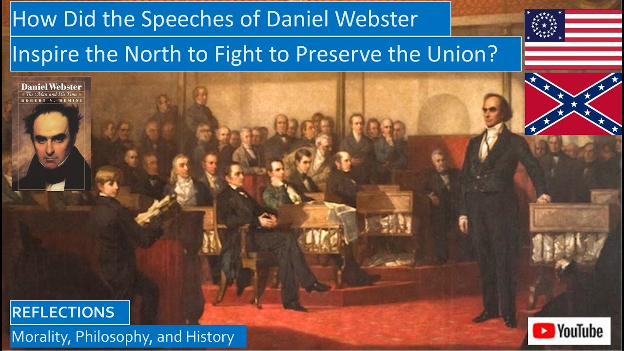 How Did the Speeches of Daniel Webster Inspire the North to Fight To Preserve the Union?