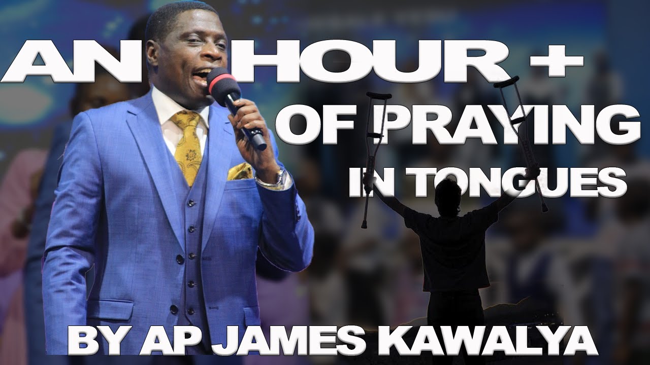 JOIN THIS HOUR OF PRAYING IN TONGUES NONSTOPWITH AP JAMES KAWALYA AND SEE WAT WILL HAPPEN IN UR LIFE