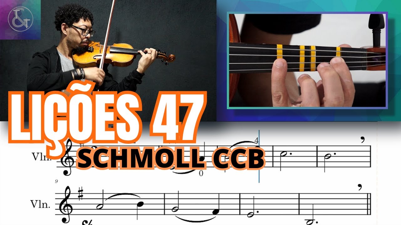 LIÇÃO 47 MELODIA EM MI MENOR Exercício de Ligadura MÉTODO SCHMOLL VIOLINO CCB