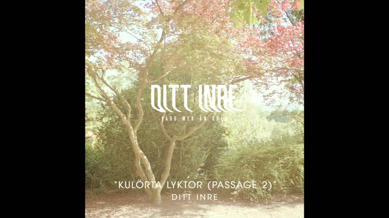 Ditt Inre - Kul&ouml;rta lyktor (Passage 2)