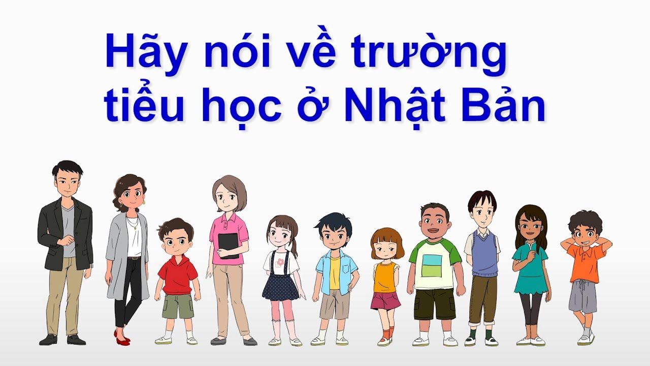「おしえて！日本の小学校（ベトナム語版）」Hãy nói vềtrường tiểu học ởNhật Bản