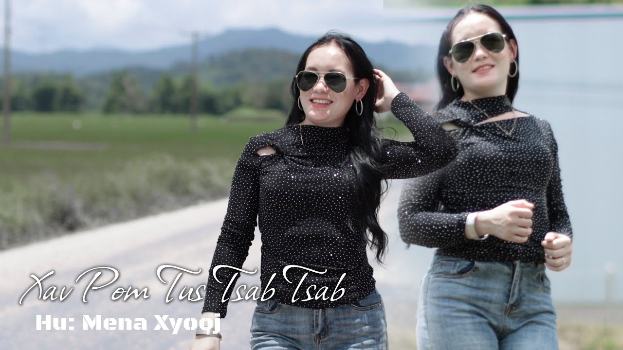xav pom tus tsab tsab. Mena Xyooj MV 2025.
