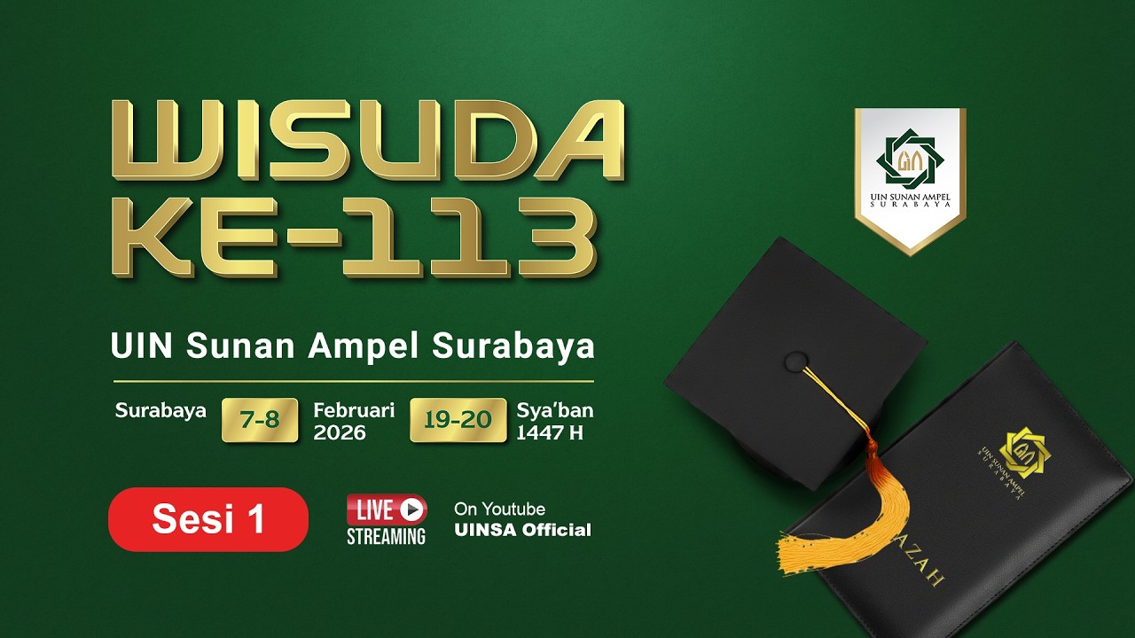 WISUDA KE-113 UIN SUNAN AMPEL SURABAYA - SESI 1