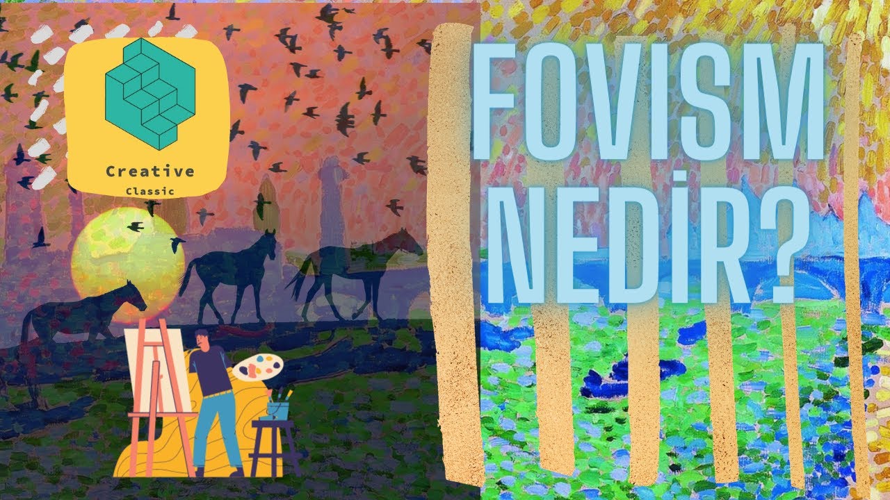 Fovizm Sanat Akımı Nedir ? Nasıl Ortaya Çıktı ?