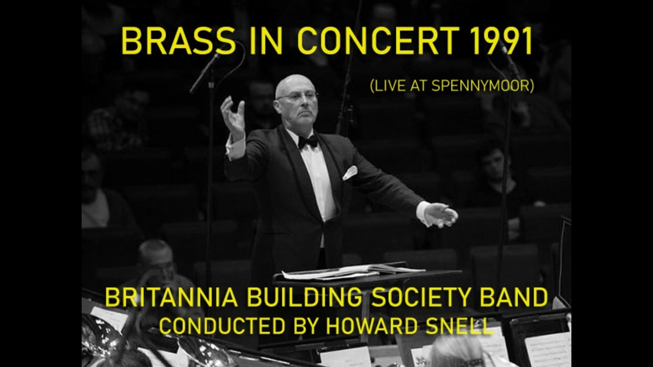 BRASS IN CONCERT 1991 - Britannia Building Society Band (Howard Snell)