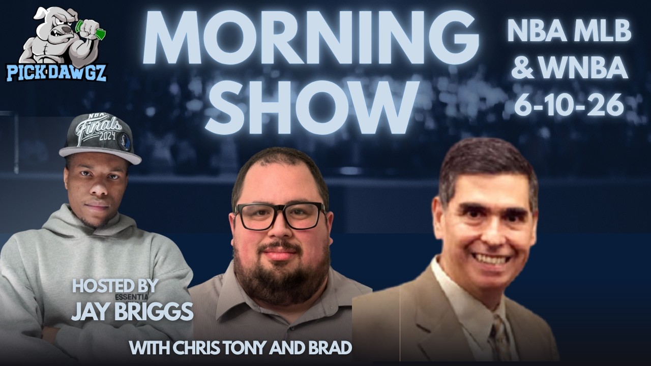 NBA Finals Game 4 MLB & WNBA Picks 6/10/26 | The PickDawgz Morning Show Hosted By Jay Briggs
