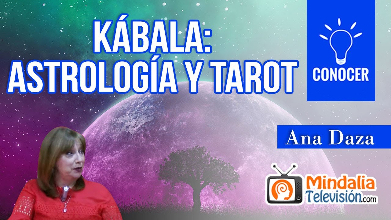 Kábala: Astrología y Tarot, por Ana Daza