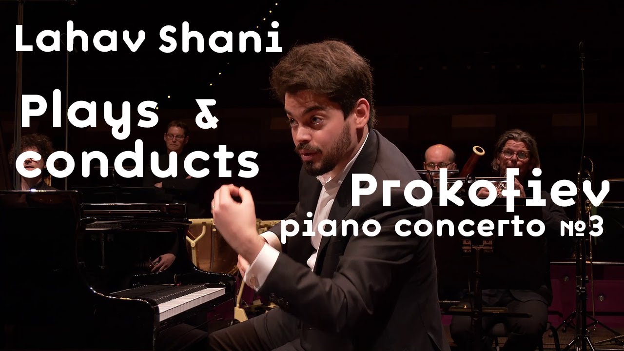 Lahav Shani plays & conducts Prokofiev Piano Concerto No. 3 | Rotterdam Philharmonic Orchestra