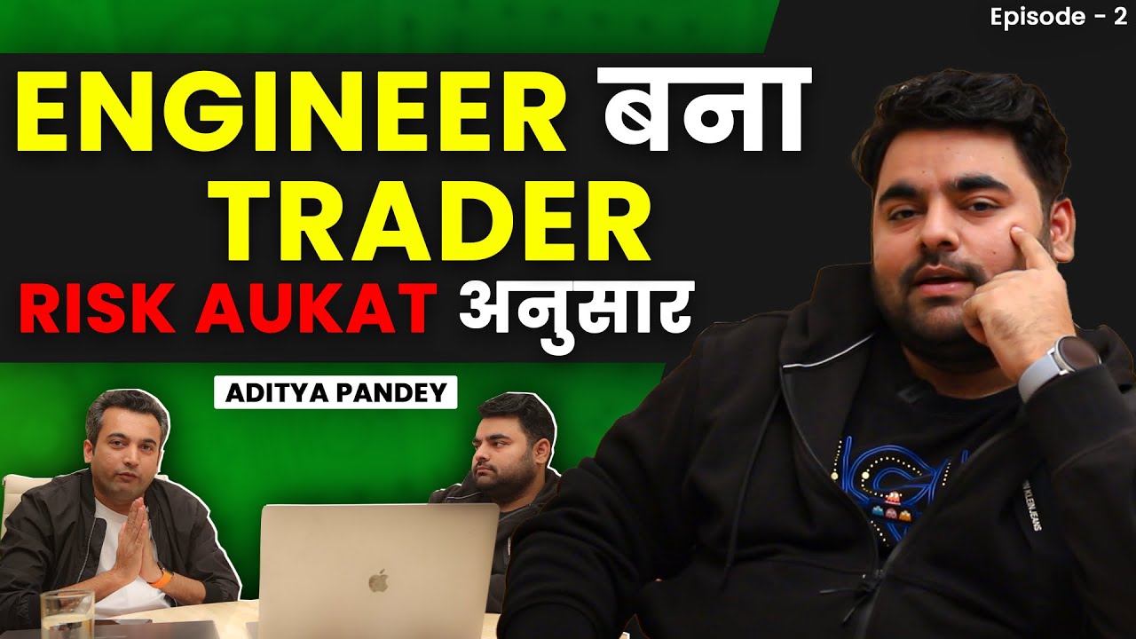 Story of an Engineer who become a Trader | Ft Aditya Pandey | Masters In One EP 2